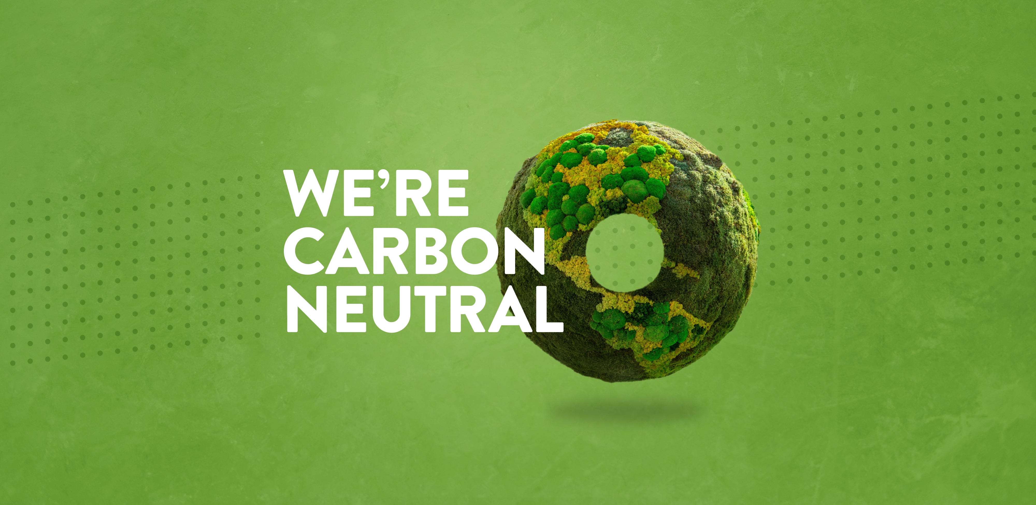 We're Carbon Neutral We're Carbon Neutral Header